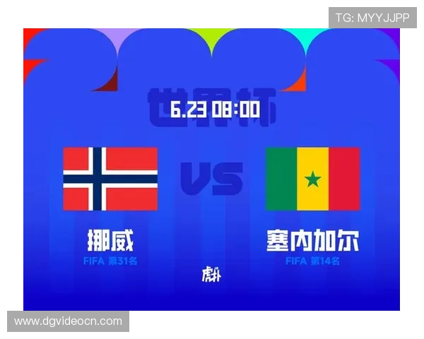 世界杯挪威与塞内加尔战力分析:谁能在关键比赛中占据上风 世界杯挪威与塞内加尔战力分析:谁能在关键比赛中占据上风